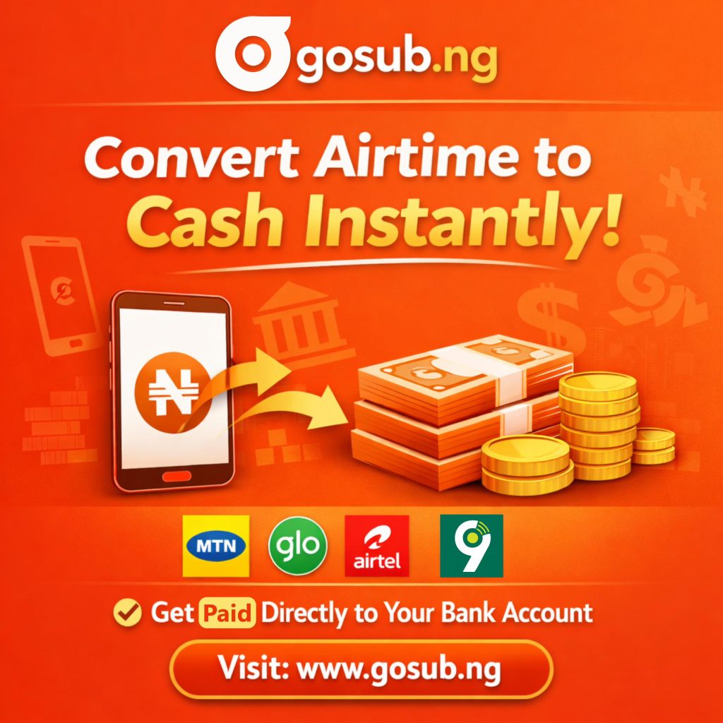 Convert airtime to cash instantly in Nigeria with Gosub.ng
